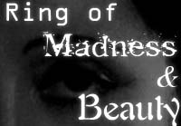 The Ring of Madness and Beauty